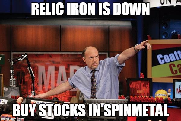 Mad Money Jim Cramer Meme | RELIC IRON IS DOWN BUY STOCKS IN SPINMETAL | image tagged in memes,mad money jim cramer | made w/ Imgflip meme maker