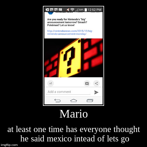 Mario | at least one time has everyone thought he said mexico intead of lets go | image tagged in funny,demotivationals | made w/ Imgflip demotivational maker
