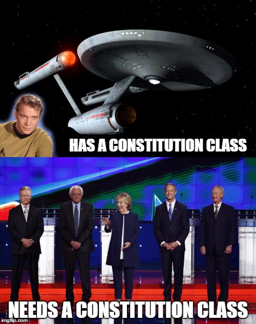 No class or Constitution here | HAS A CONSTITUTION CLASS NEEDS A CONSTITUTION CLASS | image tagged in memes,funny,kirk,enterprise,candidates | made w/ Imgflip meme maker