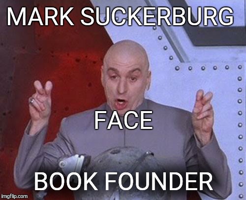 Dr Evil Laser Meme | MARK SUCKERBURG BOOK FOUNDER FACE | image tagged in memes,dr evil laser | made w/ Imgflip meme maker