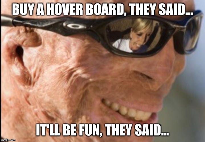 BUY A HOVER BOARD, THEY SAID... IT'LL BE FUN, THEY SAID... | image tagged in burn,hoverboard,accident | made w/ Imgflip meme maker