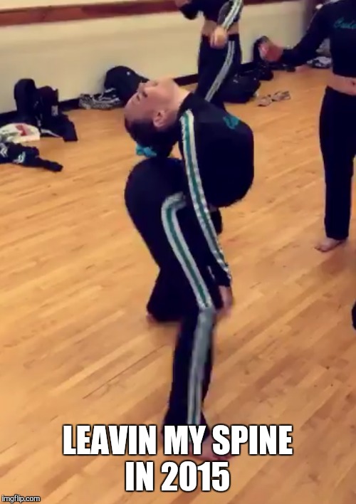 Break your back for the new year | LEAVIN MY SPINE IN 2015 | image tagged in funny,sports,gymnastics,memes | made w/ Imgflip meme maker