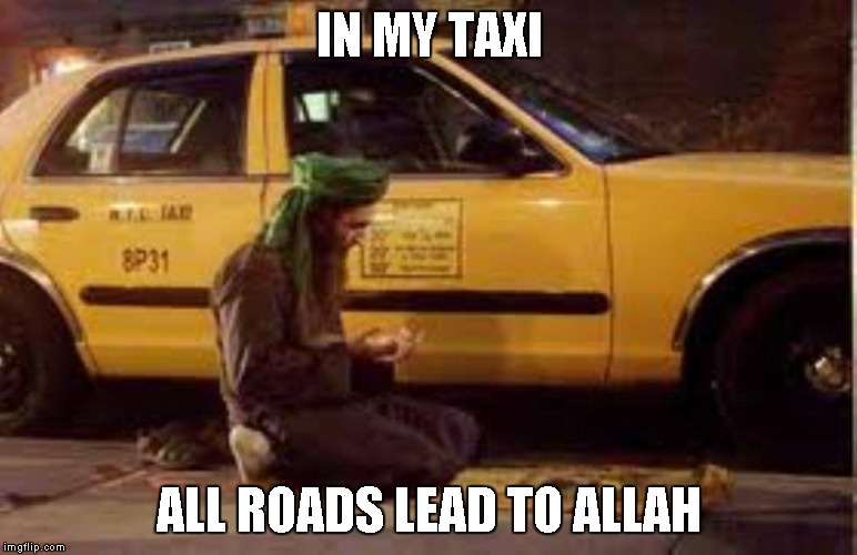 IN MY TAXI ALL ROADS LEAD TO ALLAH | made w/ Imgflip meme maker
