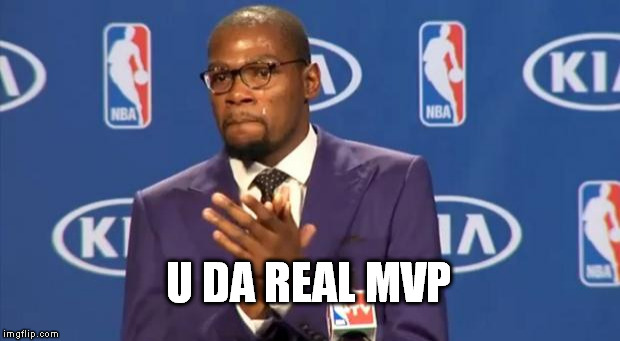 You The Real MVP Meme | U DA REAL MVP | image tagged in memes,you the real mvp | made w/ Imgflip meme maker