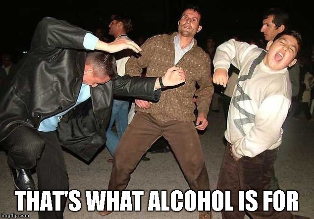 THAT'S WHAT ALCOHOL IS FOR | made w/ Imgflip meme maker