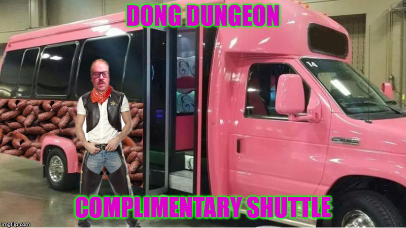 DONG DUNGEON COMPLIMENTARY SHUTTLE | made w/ Imgflip meme maker