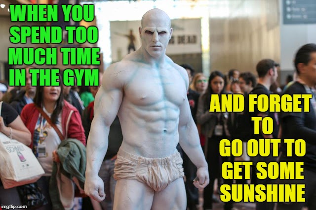 WHEN YOU SPEND TOO MUCH TIME IN THE GYM AND FORGET TO GO OUT TO GET SOME SUNSHINE | image tagged in memes,gym,sunshine,muscles,original alien | made w/ Imgflip meme maker