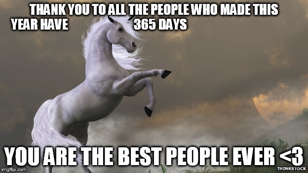 Thanks | THANK YOU TO ALL THE PEOPLE WHO MADE THIS YEAR HAVE 365 DAYS YOU ARE THE BEST PEOPLE EVER <3 | image tagged in inspirational,new years | made w/ Imgflip meme maker