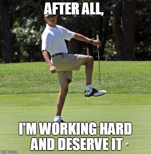 AFTER ALL, I'M WORKING HARD AND DESERVE IT | made w/ Imgflip meme maker