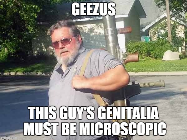 LOOKOUT!!! behind you!!! unoccupied space!!! | GEEZUS THIS GUY'S GENITALIA MUST BE MICROSCOPIC | image tagged in guns,gun laws,politics,open carry | made w/ Imgflip meme maker