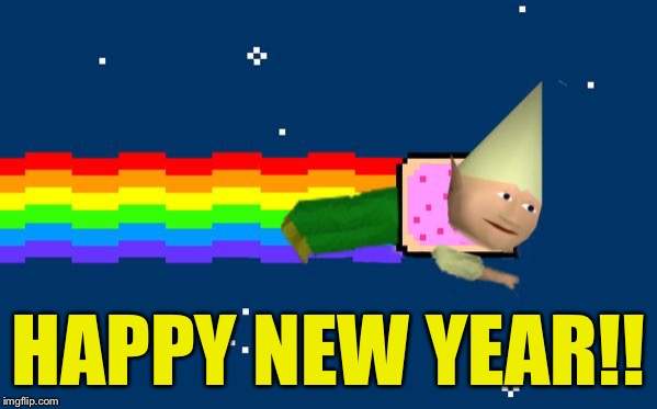 Dank Nyan | HAPPY NEW YEAR!! | image tagged in dank nyan | made w/ Imgflip meme maker