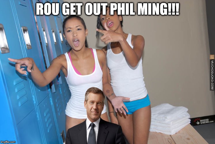 ROU GET OUT PHIL MING!!! | made w/ Imgflip meme maker
