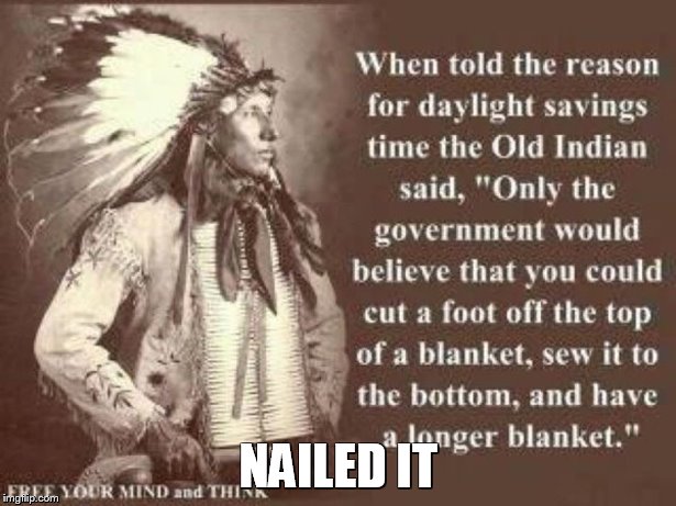 NAILED IT | image tagged in daylight savings time,funny meme | made w/ Imgflip meme maker