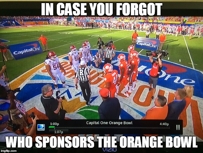 IN CASE YOU FORGOT WHO SPONSORS THE ORANGE BOWL | image tagged in cfbmemes | made w/ Imgflip meme maker