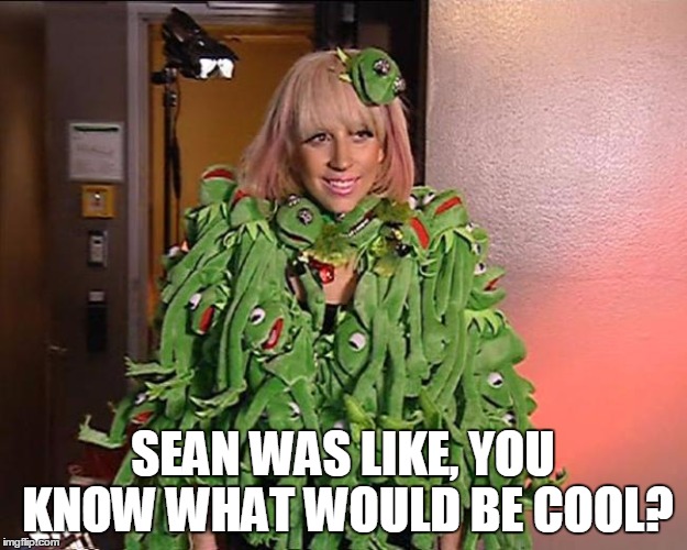 Kermit Frog Dress | SEAN WAS LIKE, YOU KNOW WHAT WOULD BE COOL? | image tagged in sean connery  kermit,memes,funny memes,kermit the frog,kermit vs connery | made w/ Imgflip meme maker