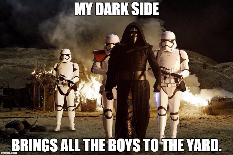 MY DARK SIDE BRINGS ALL THE BOYS TO THE YARD. | image tagged in keylo | made w/ Imgflip meme maker
