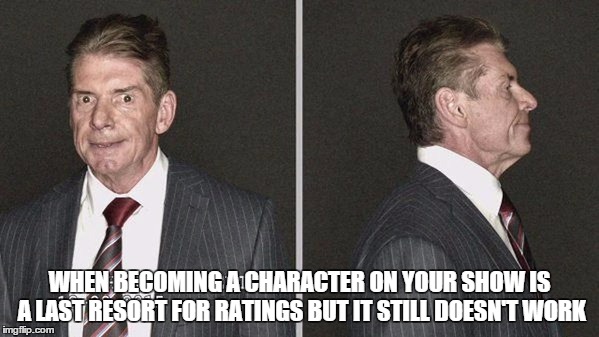 WHEN BECOMING A CHARACTER ON YOUR SHOW IS A LAST RESORT FOR RATINGS BUT IT STILL DOESN'T WORK | made w/ Imgflip meme maker