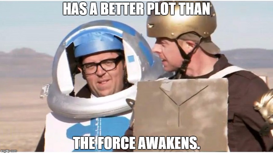 HAS A BETTER PLOT THAN THE FORCE AWAKENS. | image tagged in disney killed star wars | made w/ Imgflip meme maker