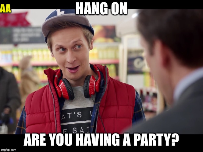 Annoying Tesco Kid | HANG ON ARE YOU HAVING A PARTY? AA | image tagged in annoying,kid | made w/ Imgflip meme maker