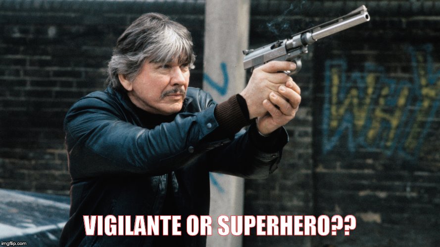 old school hero | VIGILANTE OR SUPERHERO?? | image tagged in superheroes | made w/ Imgflip meme maker