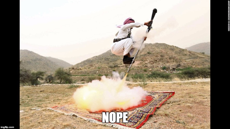 Arabic Jet Pack | NOPE | image tagged in arabic jet pack | made w/ Imgflip meme maker