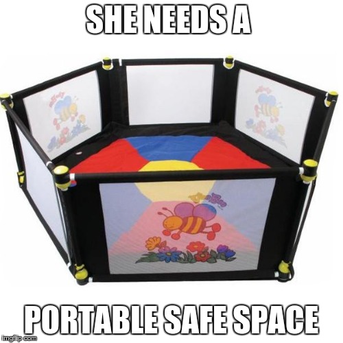 SHE NEEDS A PORTABLE SAFE SPACE | made w/ Imgflip meme maker