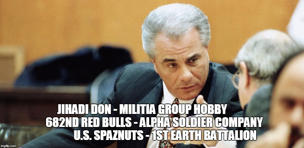 ATTN: COURT APPOINTED ATTORNEY / PUBLIC DEFENDER | JIHADI DON - MILITIA GROUP HOBBY              682ND RED BULLS - ALPHA SOLDIER COMPANY                  U.S. SPAZNUTS - 1ST EARTH BATTALION | image tagged in attn court appointed attorney / public defender | made w/ Imgflip meme maker