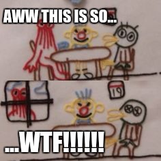 When I watch DHMIS 5 | AWW THIS IS SO... ...WTF!!!!!! | image tagged in dhmis,5 | made w/ Imgflip meme maker