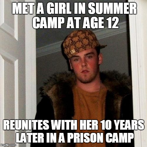 MET A GIRL IN SUMMER CAMP AT AGE 12 REUNITES WITH HER 10 YEARS LATER IN A PRISON CAMP | made w/ Imgflip meme maker