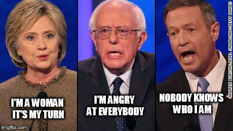 Trio of Democrats | I'M A WOMAN IT'S MY TURN I'M ANGRY AT EVERYBODY NOBODY KNOWS WHO I AM | image tagged in trio of democrats | made w/ Imgflip meme maker