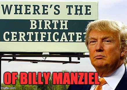 Billy Manziel | OF BILLY MANZIEL | image tagged in johnny manziel | made w/ Imgflip meme maker