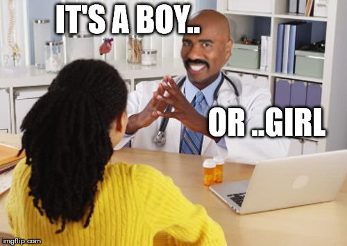 Doctor Harvey | IT'S A BOY.. OR ..GIRL | image tagged in doctor harvey | made w/ Imgflip meme maker