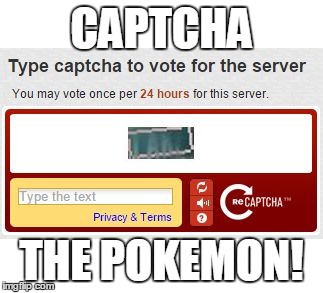 captchas | CAPTCHA THE POKEMON! | image tagged in captchas | made w/ Imgflip meme maker