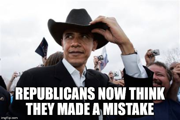 REPUBLICANS NOW THINK THEY MADE A MISTAKE | made w/ Imgflip meme maker