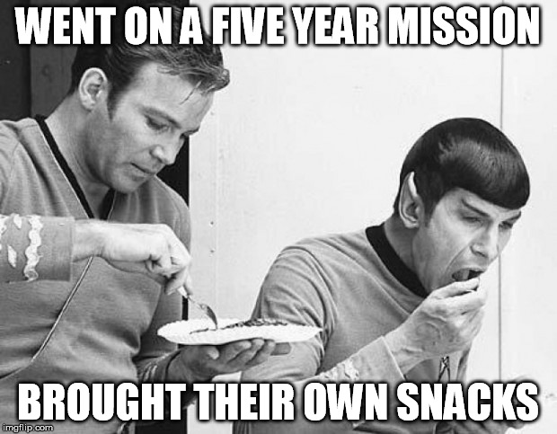 WENT ON A FIVE YEAR MISSION BROUGHT THEIR OWN SNACKS | image tagged in snacks,oregon,militia,star trek | made w/ Imgflip meme maker