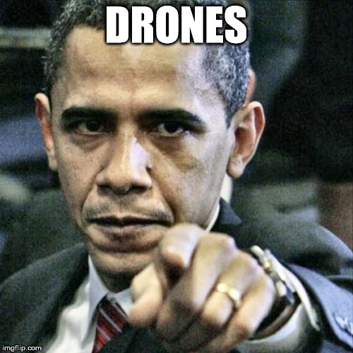 Oregon Standoff | DRONES | image tagged in obama,drones | made w/ Imgflip meme maker