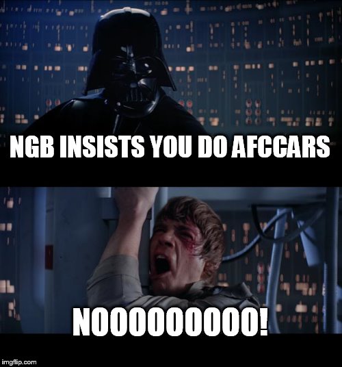 Star Wars No Meme | NGB INSISTS YOU DO AFCCARS NOOOOOOOOO! | image tagged in memes,star wars no | made w/ Imgflip meme maker
