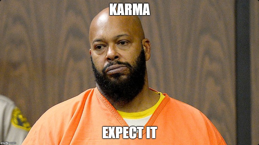 KARMA EXPECT IT | image tagged in karma,suge knight | made w/ Imgflip meme maker