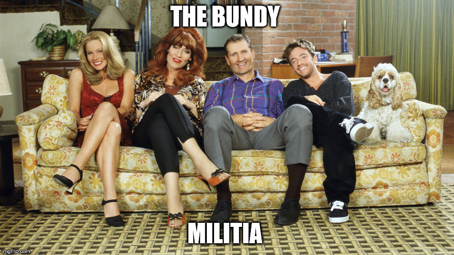THE BUNDY MILITIA | image tagged in married with children,meme | made w/ Imgflip meme maker
