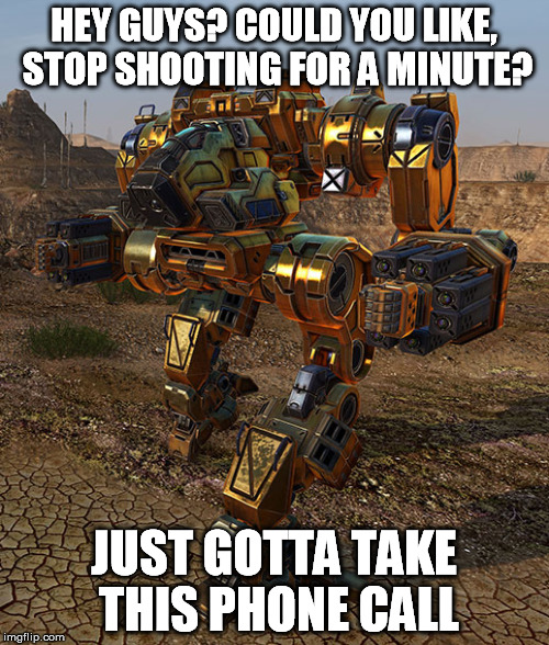 HEY GUYS? COULD YOU LIKE, STOP SHOOTING FOR A MINUTE? JUST GOTTA TAKE THIS PHONE CALL | made w/ Imgflip meme maker