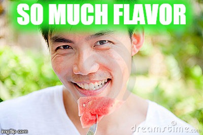 SO MUCH FLAVOR | made w/ Imgflip meme maker