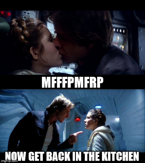 MFFFPMFRP NOW GET BACK IN THE KITCHEN | made w/ Imgflip meme maker