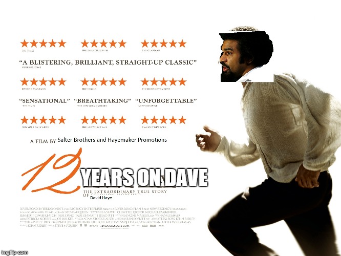 david haye | YEARS ON DAVE | image tagged in dave | made w/ Imgflip meme maker