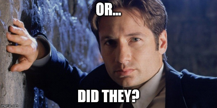 OR... DID THEY? | made w/ Imgflip meme maker