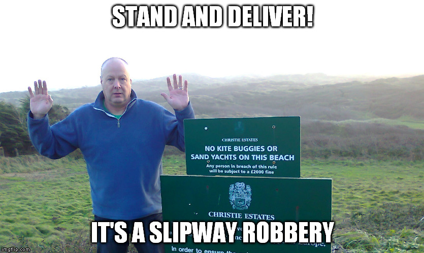 STAND AND DELIVER! IT'S A SLIPWAY ROBBERY | image tagged in saunton | made w/ Imgflip meme maker