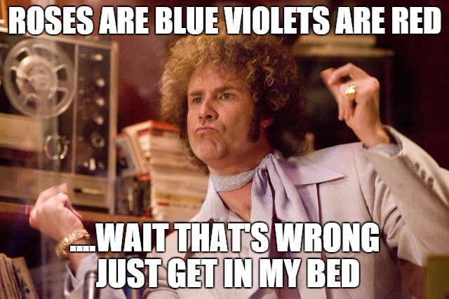 Jackie Moon Night Club | ROSES ARE BLUE VIOLETS ARE RED ....WAIT THAT'S WRONG JUST GET IN MY BED | image tagged in jackie moon night club | made w/ Imgflip meme maker