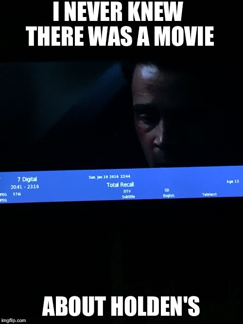 I NEVER KNEW THERE WAS A MOVIE ABOUT HOLDEN'S | image tagged in holden movie | made w/ Imgflip meme maker