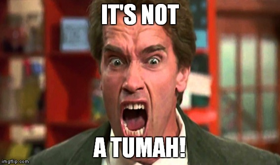 IT'S NOT A TUMAH! | made w/ Imgflip meme maker