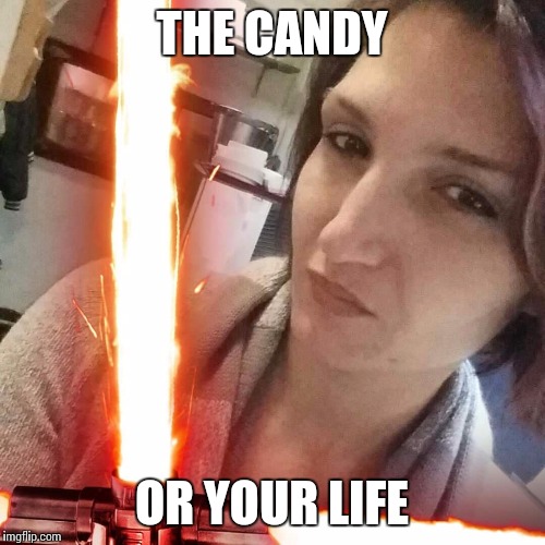 THE CANDY OR YOUR LIFE | image tagged in star wars | made w/ Imgflip meme maker