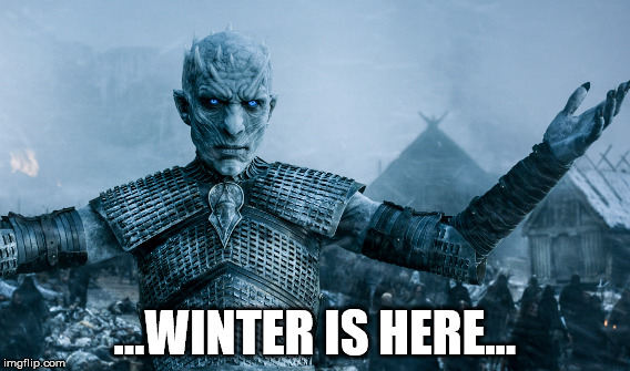Winter is here | ...WINTER IS HERE... | image tagged in winter is coming | made w/ Imgflip meme maker